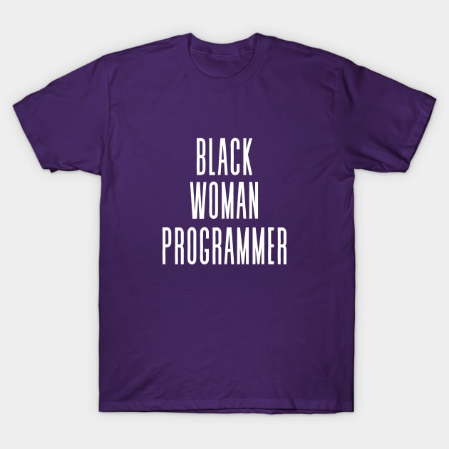Black Woman Programmer T-Shirt by twentysevendstudio
